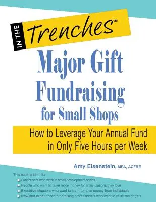 Raccolta di grandi donazioni per piccoli negozi: Come sfruttare il fondo annuale in sole cinque ore alla settimana - Major Gift Fundraising for Small Shops: How to Leverage Your Annual Fund in Only Five Hours Per Week