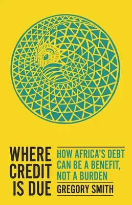 Dove il credito è dovuto: come il debito dell'Africa può essere un beneficio, non un peso - Where Credit Is Due: How Africa's Debt Can Be a Benefit, Not a Burden