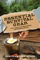 Attrezzatura essenziale per la sopravvivenza: Una guida per professionisti al vostro kit di sopravvivenza più pratico e portatile - Essential Survival Gear: A Pro's Guide to Your Most Practical and Portable Survival Kit