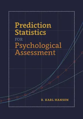 Statistiche predittive per la valutazione psicologica - Prediction Statistics for Psychological Assessment