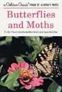 Farfalle e falene: Una guida completamente illustrata, autorevole e facile da usare - Butterflies and Moths: A Fully Illustrated, Authoritative and Easy-To-Use Guide