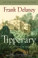 Tipperary: Un romanzo d'Irlanda - Tipperary: A Novel of Ireland