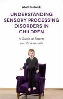 Comprendere i disturbi dell'elaborazione sensoriale nei bambini: Una guida per genitori e professionisti - Understanding Sensory Processing Disorders in Children: A Guide for Parents and Professionals