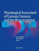 Valutazione fisiologica delle stenosi coronariche e del microcircolo - Physiological Assessment of Coronary Stenoses and the Microcirculation
