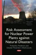 Valutazione del rischio per le centrali nucleari contro i disastri naturali - Previsione della probabilità e infrastrutture di prevenzione dei disastri - Risk Assessment for Nuclear Power Plants Against Natural Disasters - Probability Prediction & Disaster Prevention Infrastructures