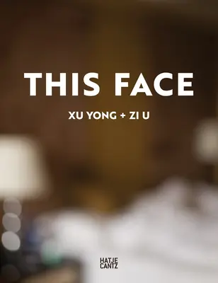 Xu Yong: Questo volto - Xu Yong: This Face