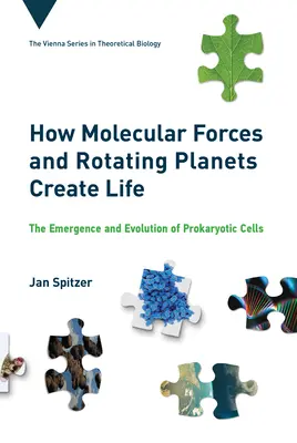 Come le forze molecolari e i pianeti rotanti creano la vita: L'emergere e l'evoluzione delle cellule procariotiche - How Molecular Forces and Rotating Planets Create Life: The Emergence and Evolution of Prokaryotic Cells