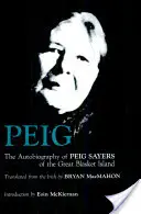 Peig: L'autobiografia di Peig Sayers dell'isola di Great Blasket - Peig: The Autobiography of Peig Sayers of the Great Blasket Island