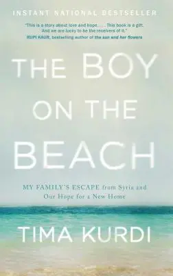 Il ragazzo sulla spiaggia: La fuga della mia famiglia dalla Siria e la nostra speranza di una nuova casa - The Boy on the Beach: My Family's Escape from Syria and Our Hope for a New Home