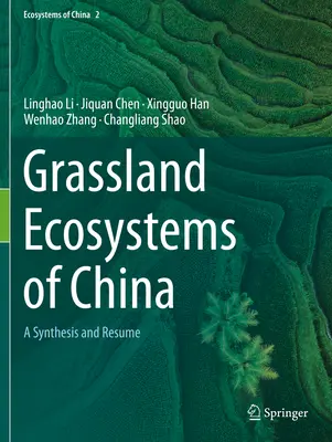 Ecosistemi erbosi della Cina: sintesi e curriculum - Grassland Ecosystems of China - A Synthesis and Resume