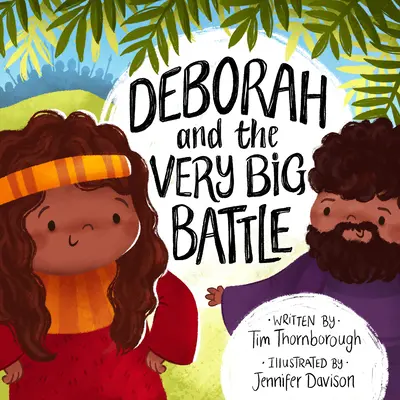 Deborah e la battaglia molto grande - Deborah and the Very Big Battle