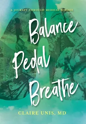 Equilibrio, pedalare, respirare: Un viaggio attraverso la scuola di medicina - Balance, Pedal, Breathe: A Journey Through Medical School