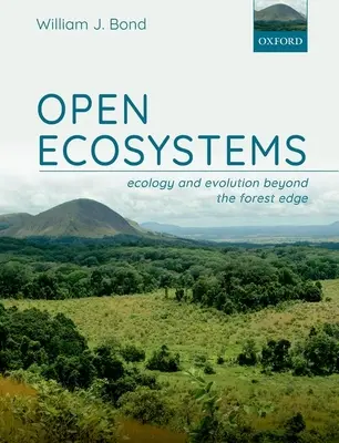 Ecosistemi aperti: Ecologia ed evoluzione oltre il limite della foresta - Open Ecosystems: Ecology and Evolution Beyond the Forest Edge