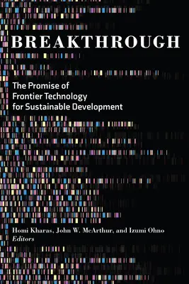 Breakthrough: La promessa delle tecnologie di frontiera per lo sviluppo sostenibile - Breakthrough: The Promise of Frontier Technologies for Sustainable Development