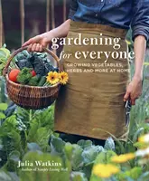 Giardinaggio per tutti - Coltivare ortaggi, erbe e molto altro in casa - Gardening for Everyone - Growing Vegetables, Herbs and More at Home