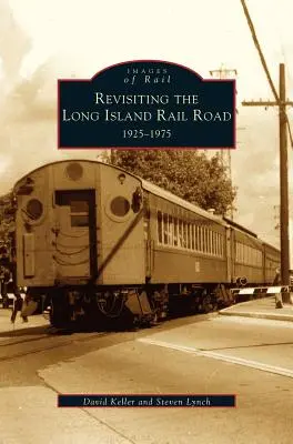 Rivisitazione della Long Island Rail Road: 1925-1975 - Revisiting the Long Island Rail Road: 1925-1975