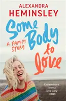 Un corpo da amare - Una storia di famiglia - Some Body to Love - A Family Story