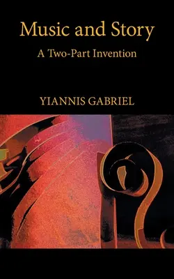 Musica e storia: Un'invenzione in due parti - Music and Story: A Two-Part Invention