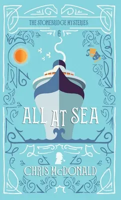 Tutti in mare: Un giallo moderno e accogliente con un'atmosfera da giallo classico - All at Sea: A modern cosy mystery with a classic crime feel