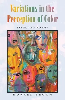 Variazioni nella percezione del colore: poesie scelte - Variations in the Perception of Color: Selected Poems