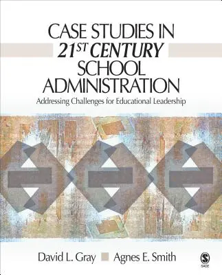 Casi di studio nell'amministrazione scolastica del 21° secolo: Affrontare le sfide della leadership educativa - Case Studies in 21st Century School Administration: Addressing Challenges for Educational Leadership