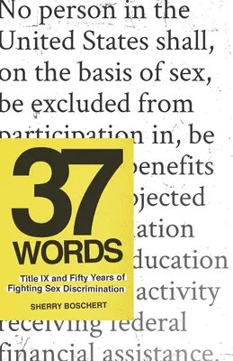 37 parole: Il Titolo IX e cinquant'anni di lotta alla discriminazione sessuale - 37 Words: Title IX and Fifty Years of Fighting Sex Discrimination
