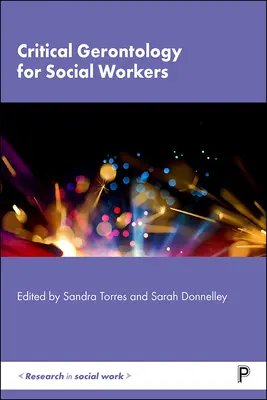 Gerontologia critica per assistenti sociali - Critical Gerontology for Social Workers