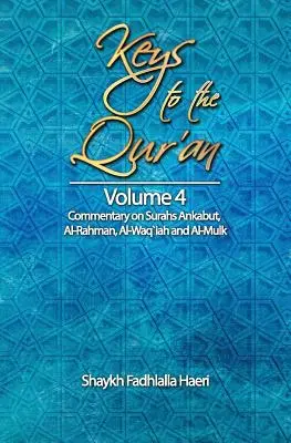 Le chiavi del Corano: Volume 4: Commento alle sura Ankabut, Al-Rahman, Al-Waqi`ah e Al-Mulk - Keys to the Qur'an: Volume 4: Commentary on Surahs Ankabut, Al-Rahman, Al-Waqi`ah and Al-Mulk