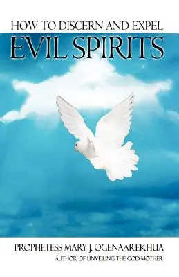 Come discernere ed espellere gli spiriti maligni - How To Discern and Expel Evil Spirits