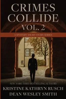 Crimes Collide, Vol. 2: Una serie di racconti gialli - Crimes Collide, Vol. 2: A Mystery Short Story Series