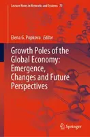 I poli di crescita dell'economia globale: Emersione, cambiamenti e prospettive future - Growth Poles of the Global Economy: Emergence, Changes and Future Perspectives