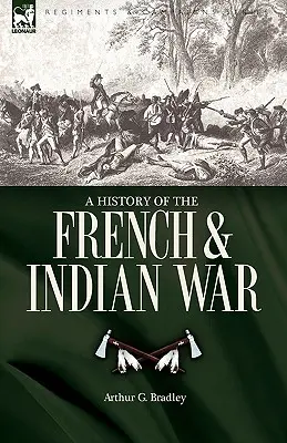 Storia della guerra franco-indiana - A History of the French & Indian War