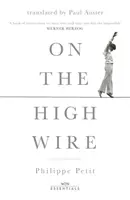 Sul filo del rasoio - Con un'introduzione di Paul Auster - On the High Wire - With an introduction by Paul Auster