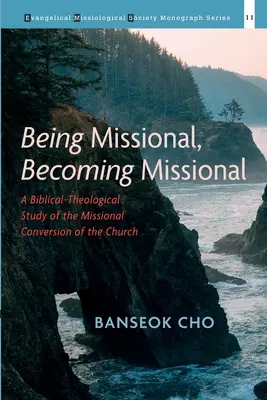 Essere missionari, diventare missionari: Uno studio biblico-teologico sulla conversione missionaria della Chiesa - Being Missional, Becoming Missional: A Biblical-Theological Study of the Missional Conversion of the Church
