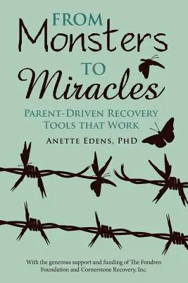 Dai mostri ai miracoli: Strumenti di recupero per genitori che funzionano - From Monsters to Miracles: Parent-Driven Recovery Tools that Work