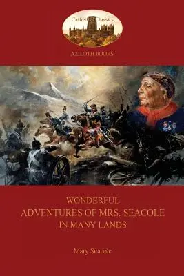 Le meravigliose avventure della signora Seacole in molte terre: Un'infermiera nera nella guerra di Crimea (Aziloth Books) - Wonderful Adventures of Mrs. Seacole in Many Lands: A Black Nurse in the Crimean War (Aziloth Books)