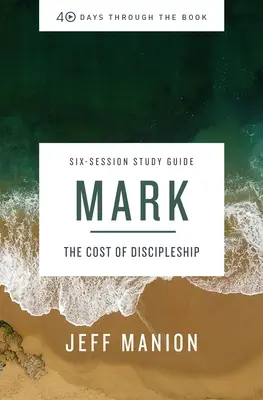 Guida allo studio di Marco: In compagnia di Cristo - Mark Study Guide: In the Company of Christ