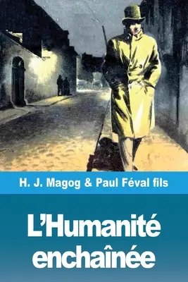 L'Humanit enchane: Les Mystres de Demain volume 4