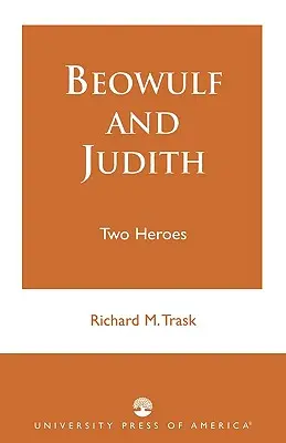 Beowulf e Giuditta: Due eroi - Beowulf and Judith: Two Heroes