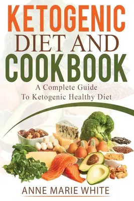 Dieta chetogenica e ricettario - Ketogenic Diet And Cookbook
