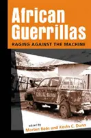Guerriglieri africani - In rivolta contro la macchina - African Guerrillas - Raging Against the Machine