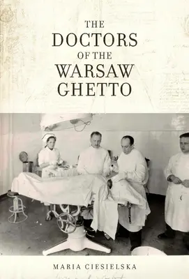 I medici del ghetto di Varsavia - The Doctors of the Warsaw Ghetto