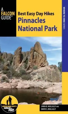 Le migliori escursioni facili del Parco nazionale dei Pinnacoli - Best Easy Day Hikes Pinnacles National Park
