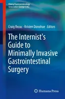 La guida dell'internista alla chirurgia gastrointestinale minimamente invasiva - The Internist's Guide to Minimally Invasive Gastrointestinal Surgery