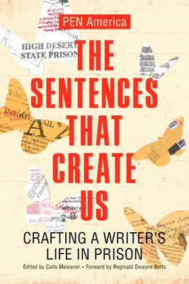 Le frasi che ci creano: la vita di uno scrittore in carcere - The Sentences That Create Us: Crafting a Writer's Life in Prison