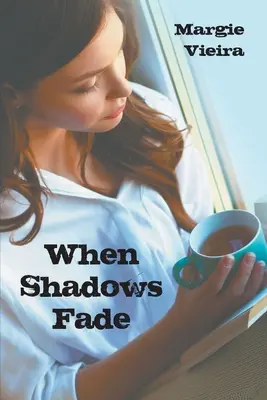 Quando le ombre svaniscono - When Shadows Fade