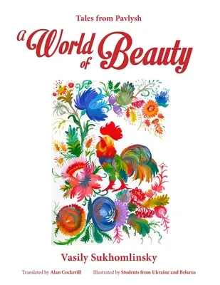 Un mondo di bellezza: Racconti dal Pavlysh - A World of Beauty: Tales from Pavlysh