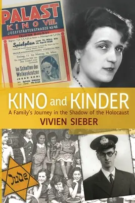 Kino e Kinder - Il viaggio di una famiglia all'ombra dell'Olocausto - Kino and Kinder - A Family's Journey in the Shadow of the Holocaust