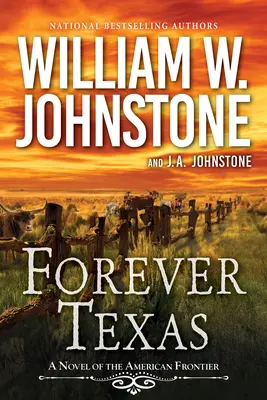 Per sempre in Texas: Un avvincente romanzo western della frontiera americana - Forever Texas: A Thrilling Western Novel of the American Frontier