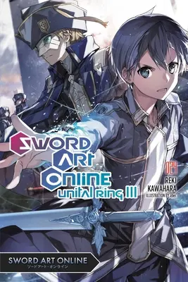 Sword Art Online 24 (Light Novel): Anello Unital III - Sword Art Online 24 (Light Novel): Unital Ring III
